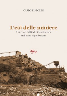 L’età delle miniere