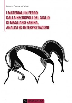I materiali in ferro dalla necropoli del Giglio di Magliano Sabina