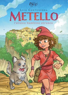 Metello, l’eroico bambino etrusco