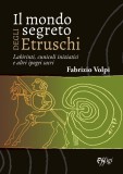 Il mondo segreto degli Etruschi