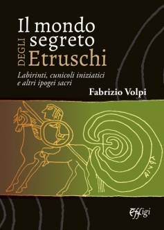 Il mondo segreto degli Etruschi