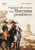 Viaggiatori alla scoperta della Maremma piombinese