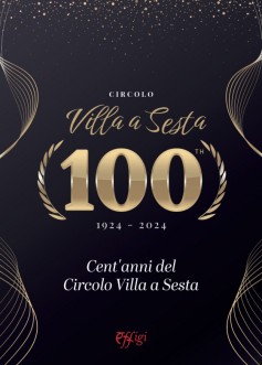 Cent’anni del Circolo Villa a Sesta